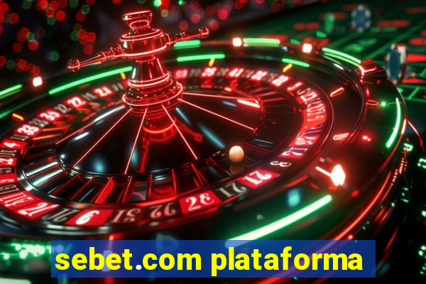 sebet.com plataforma